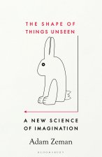 The Shape of Things Unseen