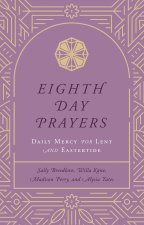 Eighth Day Prayers (Volume 2)