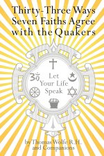 33 Ways 7 Faiths Agree with the Quakers