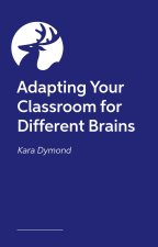 Adapting Your Classroom for Different Brains