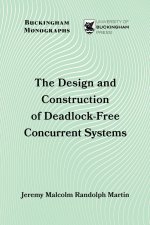 The Design and Construction of Deadlock-Free Concurrent Systems