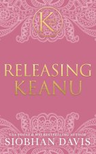 Releasing Keanu (The Kennedy Boys®) Hardcover