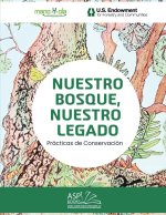 NUESTRO BOSQUE, NUESTRO LEGADO - OUR FOREST, OUR LEGACY