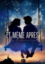 ET MEME APRES JE T AIMERAI