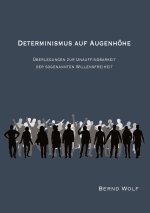 DETERMINISMUS AUF AUGENHÖHE