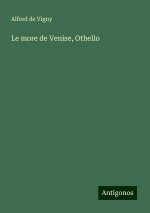 Le more de Venise, Othello