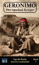Geronimo ? Der Apachen-Krieger Band 2