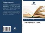 Entfache deine Kräfte