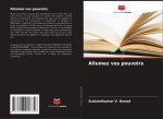 Allumez vos pouvoirs