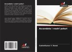 Accendete i vostri poteri