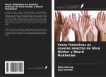 Voces femeninas en novelas selectas de Alice Walker y Bharti Mukherjee