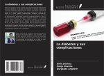 La diabetes y sus complicaciones