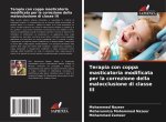 Terapia con coppa masticatoria modificata per la correzione della malocclusione di classe III