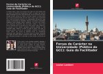 Forças de Carácter na Universidade (Público do GCC): Guia do Facilitador