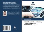 Selbstfahrendes Fahrzeug ? Hoffnungen und Bedürfnisse