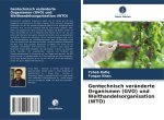 Gentechnisch veränderte Organismen (GVO) und Welthandelsorganisation (WTO)