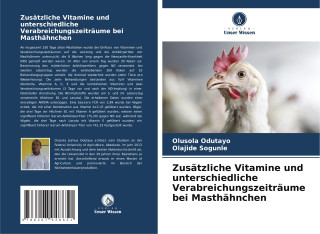 Zusätzliche Vitamine und unterschiedliche Verabreichungszeiträume bei Masthähnchen (Olajide Sogunle)(Miękka)