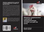 Vitamine supplementari e periodi di somministrazione variabili sui polli da carne