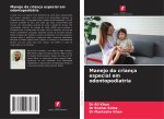 Manejo da criança especial em odontopediatria