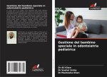 Gestione del bambino speciale in odontoiatria pediatrica