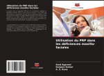 Utilisation du PRP dans les déficiences maxillo-faciales