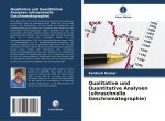 Qualitative und Quantitative Analysen (ultraschnelle Gaschromatographie)