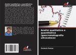 Analisi qualitativa e quantitativa (gascromatografia ultraveloce)