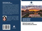 Belastungen der Brückenkonstruktion