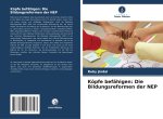 Köpfe befähigen: Die Bildungsreformen der NEP