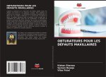 OBTURATEURS POUR LES DÉFAUTS MAXILLAIRES