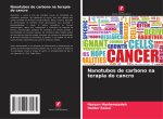 Nanotubos de carbono na terapia do cancro