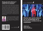 Efectos del estrés laboral en la variabilidad de la frecuencia cardiaca de los empleados