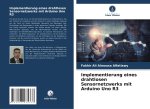 Implementierung eines drahtlosen Sensornetzwerks mit Arduino Uno R3
