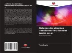 Alchimie des données : transformer les données brutes en or