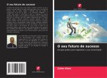 O seu futuro de sucesso