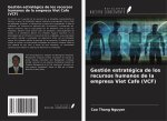 Gestión estratégica de los recursos humanos de la empresa Viet Cafe (VCF)
