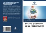 Push- und Pull-Faktoren für den Medizintourismus bei der Kaufentscheidung