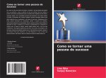 Como se tornar uma pessoa de sucesso
