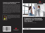 Frequency of attempted self-harm and associated risk factors