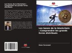 Les bases de la blockchain : Comprendre les grands livres distribués