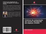 Crónicas da computaç?o em nuvem: Navegando em espaços virtuais