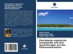 Persistente organische Schadstoffe und ihre Auswirkungen auf das Pflanzenwachstum
