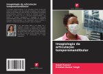 Imagiologia da articulaç?o temporomandibular