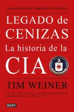 Legado de cenizas: La historia de la CIA