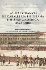 Las maestranzas de caballería en Espa?a e Hispanoamérica (1572-1808)