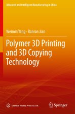 Polymer 3D Printing and 3D Copying Technology