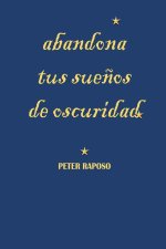 Abandona Tus Sue?os De Oscuridad