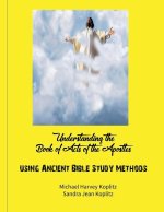 Understanding the book of the Acts of the Apostles