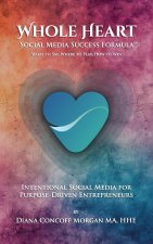 Whole Heart Social Media Success Formula?
