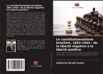 Le constitutionnalisme brésilien, 1891-1934 : de la liberté négative ? la liberté positive